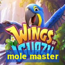 mole master